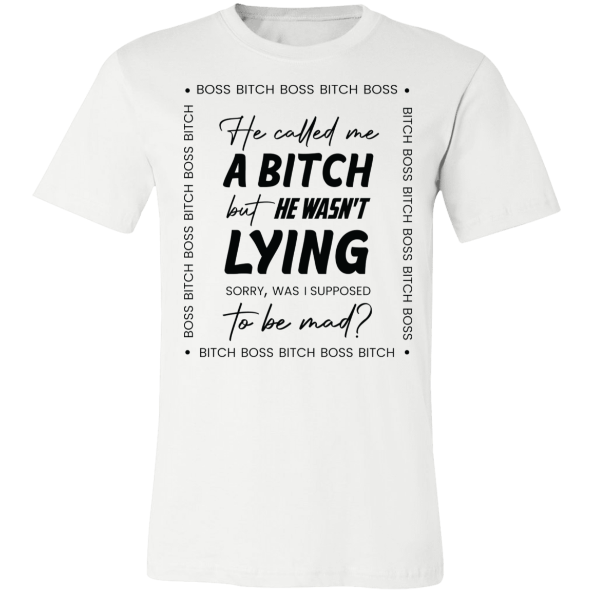 The Boss Bitch T-Shirts